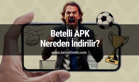 Betelli APK Betelli Mobil Nereden İndirilir |